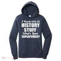 I Know Lots Of History What's Your Superpower Women's Hoodie thumb 0
