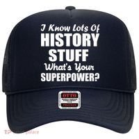 I Know Lots Of History What's Your Superpower Hat thumb 0