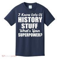 I Know Lots Of History What's Your Superpower Kids T-Shirt thumb 0