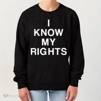 I Know My Rights Women's Sweatshirt thumb 0