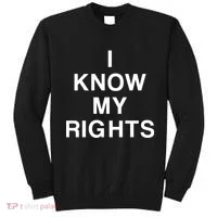 I Know My Rights Sweatshirt thumb 0