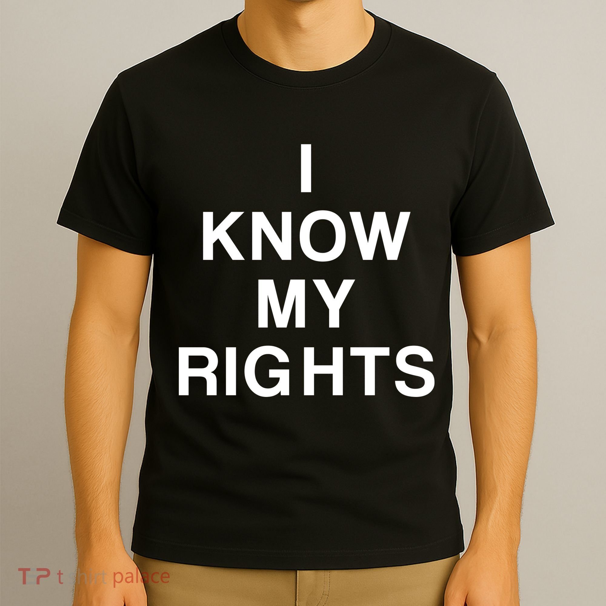 I Know My Rights T-Shirt