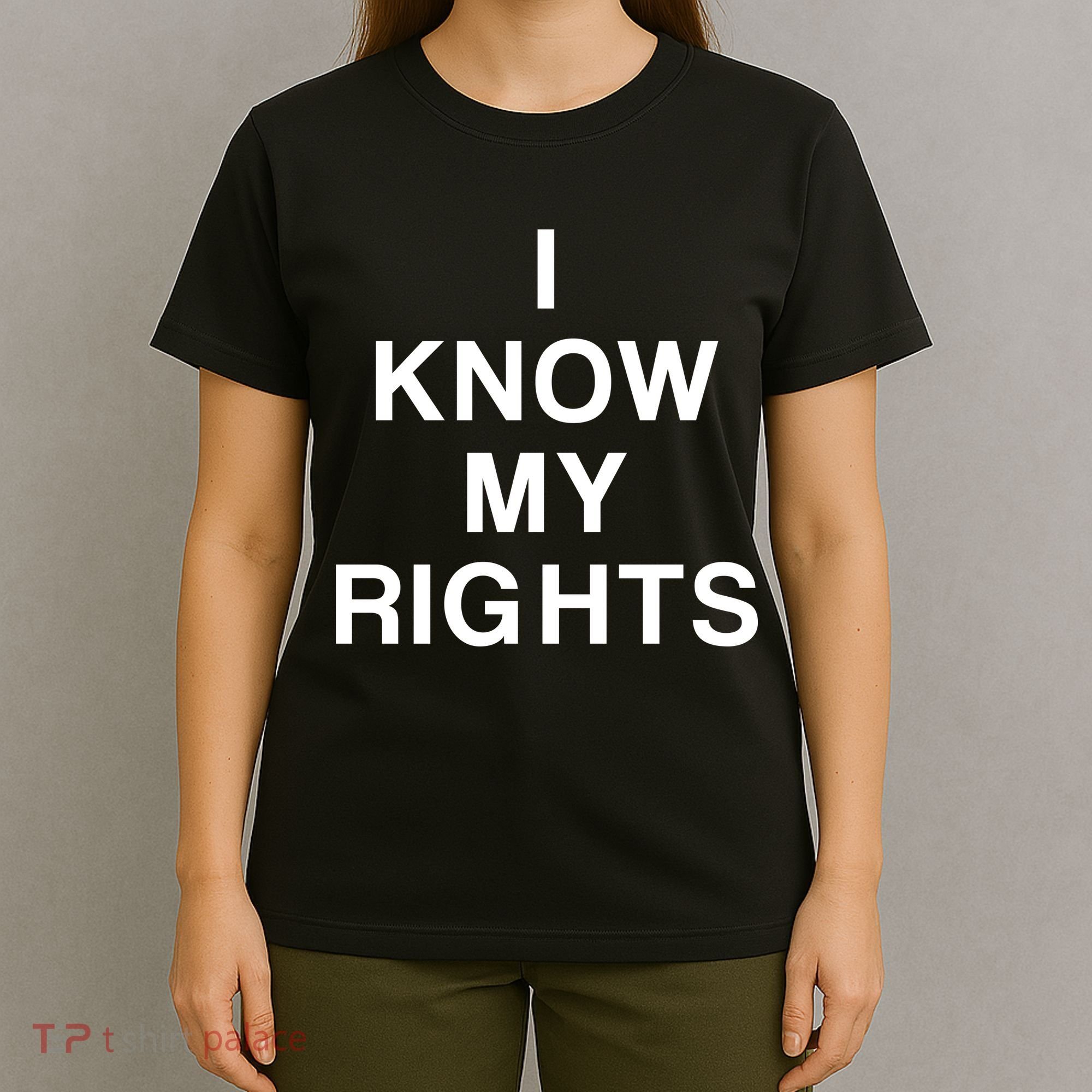 I Know My Rights T-Shirt
