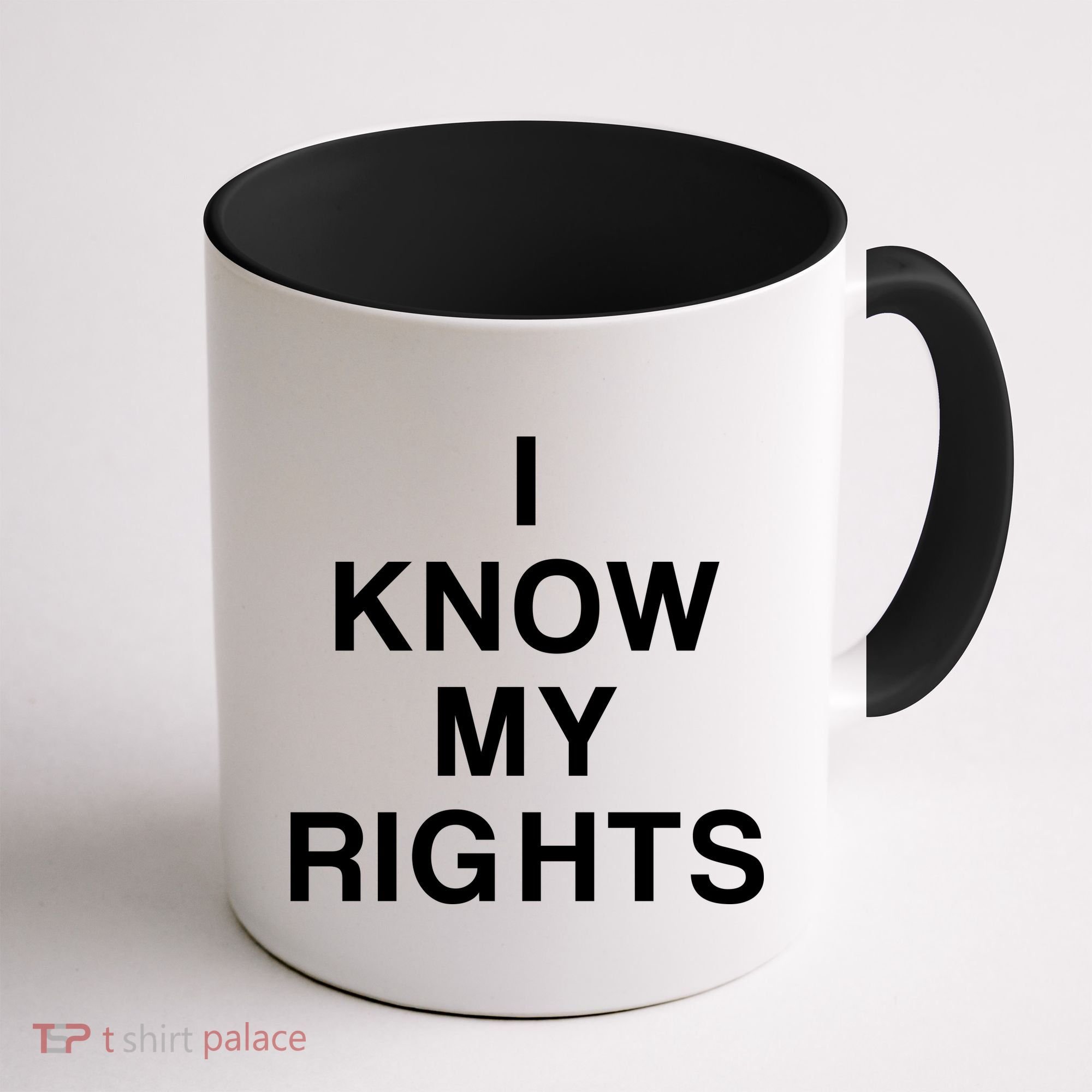 I Know My Rights Coffee Mug