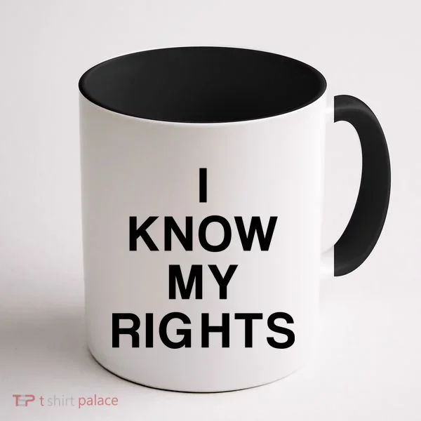 I Know My Rights Coffee Mug
