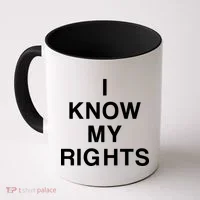I Know My Rights Coffee Mug thumb 0
