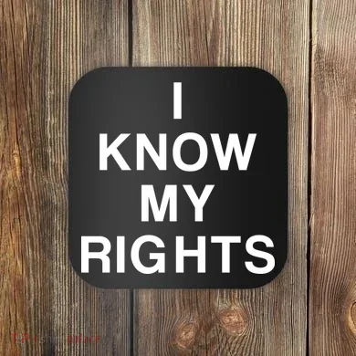 I Know My Rights Coaster