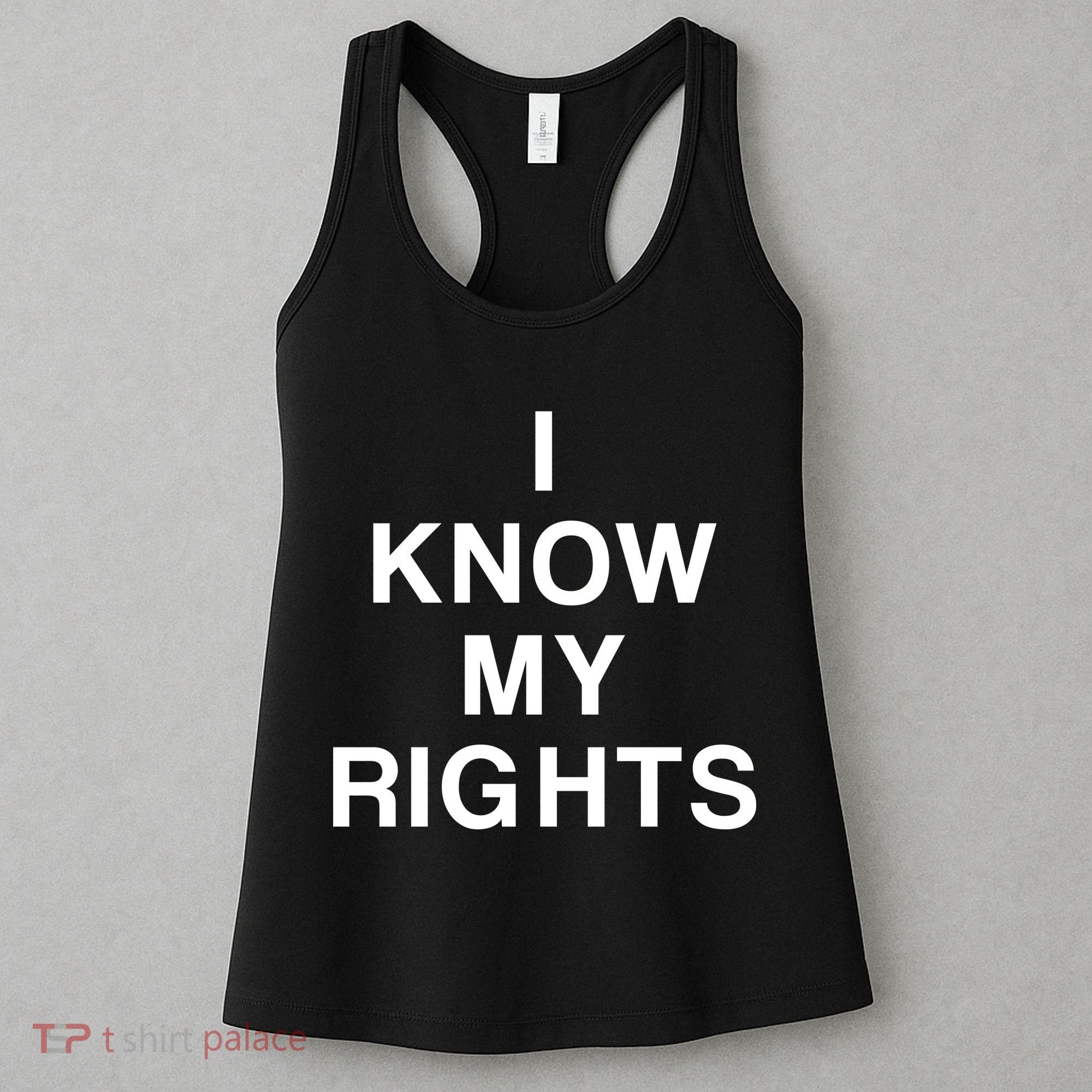 I Know My Rights Women's Tank Top