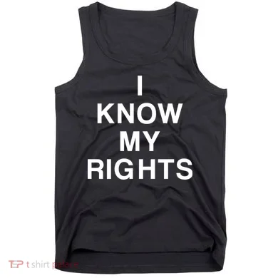 I Know My Rights Tank Top