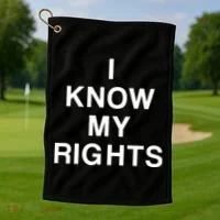 I Know My Rights Golf Towel thumb 1