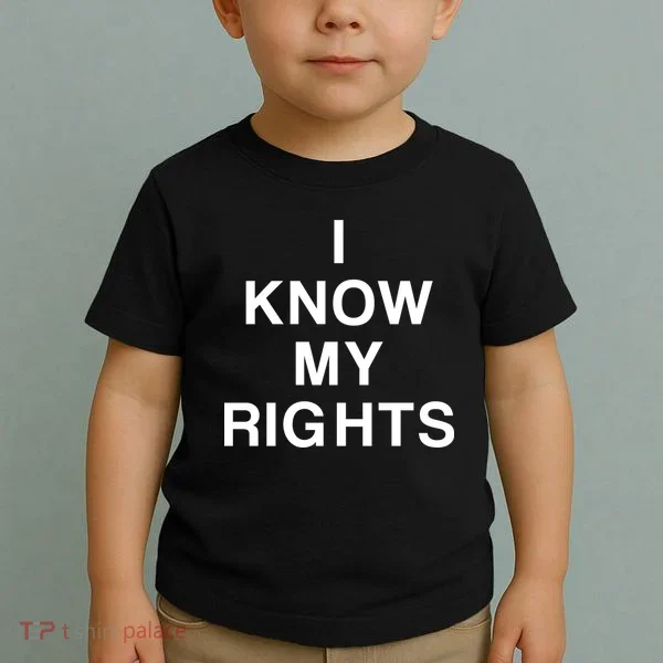 I Know My Rights Toddler T-Shirt