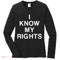 I Know My Rights Women's Long Sleeve Shirt thumb 0