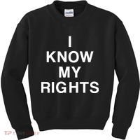 I Know My Rights Kids Sweatshirt thumb 0