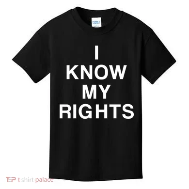 I Know My Rights Kids T-Shirt