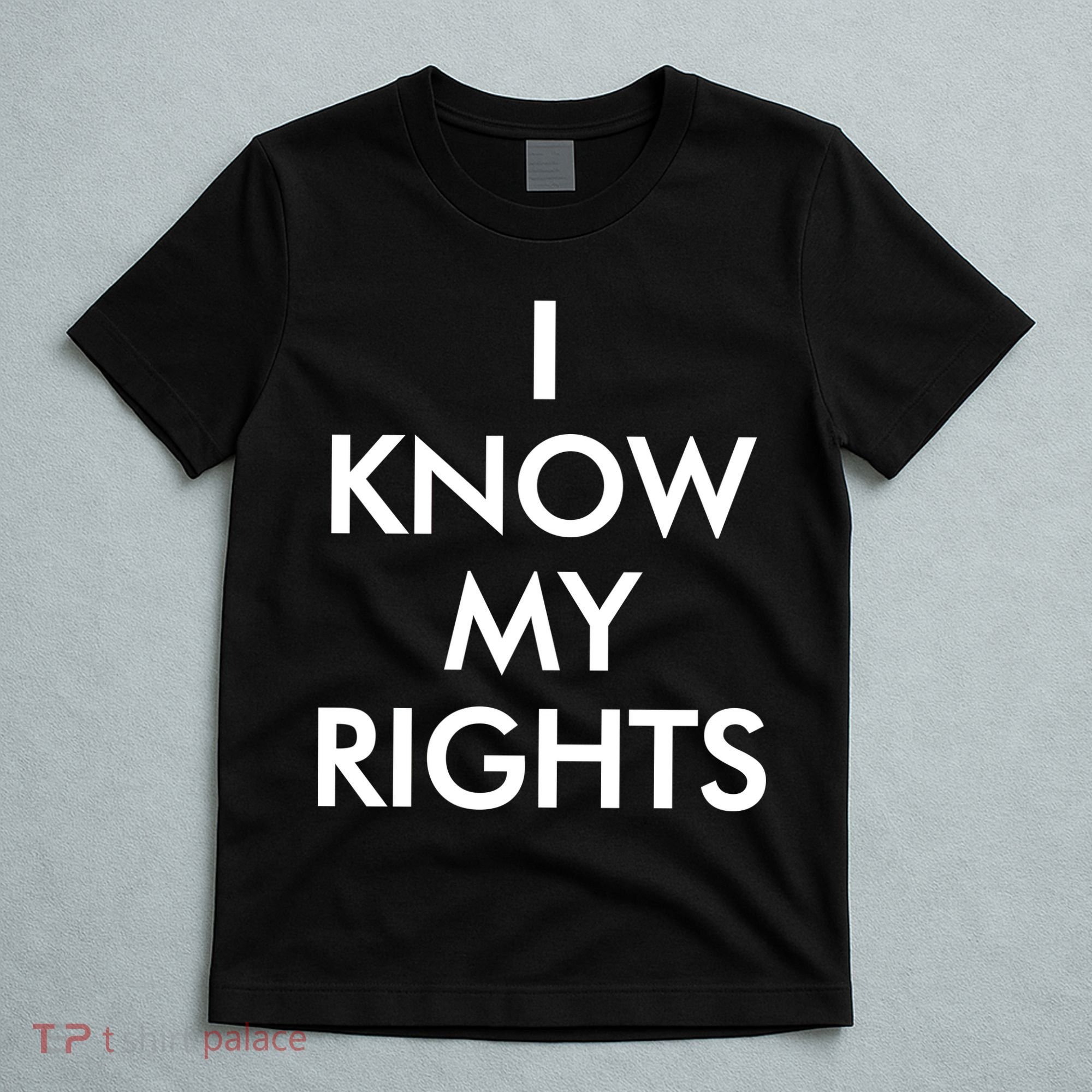 I Know My Rights Protest T-Shirt
