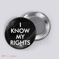I Know My Rights Protest Button thumb 0