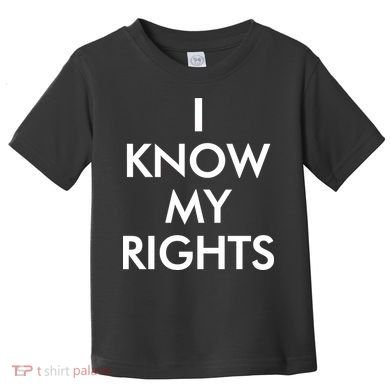 I Know My Rights Protest Toddler T-Shirt