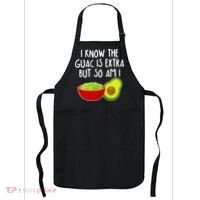 I Know the Guac is Extra But So Am I Apron thumb 0