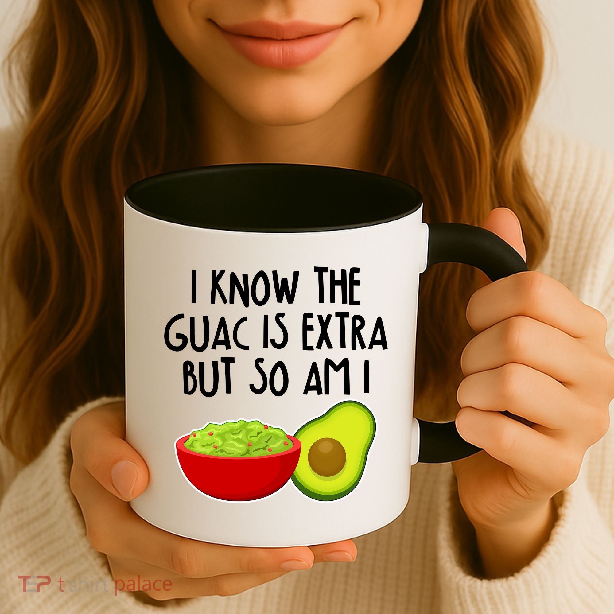 I Know the Guac is Extra But So Am I Coffee Mug