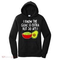 I Know the Guac is Extra But So Am I Women's Hoodie thumb 0