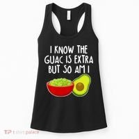 I Know the Guac is Extra But So Am I Women's Tank Top thumb 0