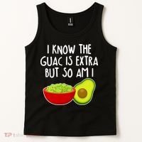 I Know the Guac is Extra But So Am I Tank Top thumb 2