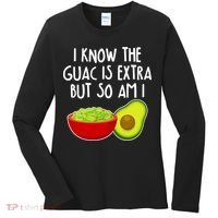 I Know the Guac is Extra But So Am I Women's Long Sleeve Shirt thumb 0