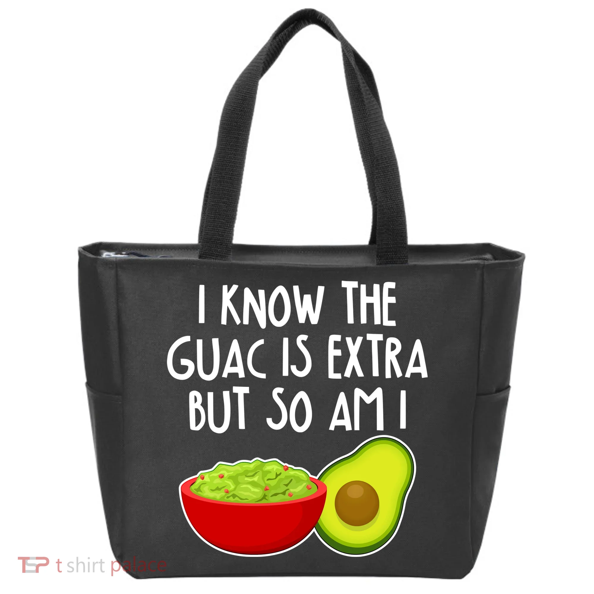 I Know the Guac is Extra But So Am I Tote Bag