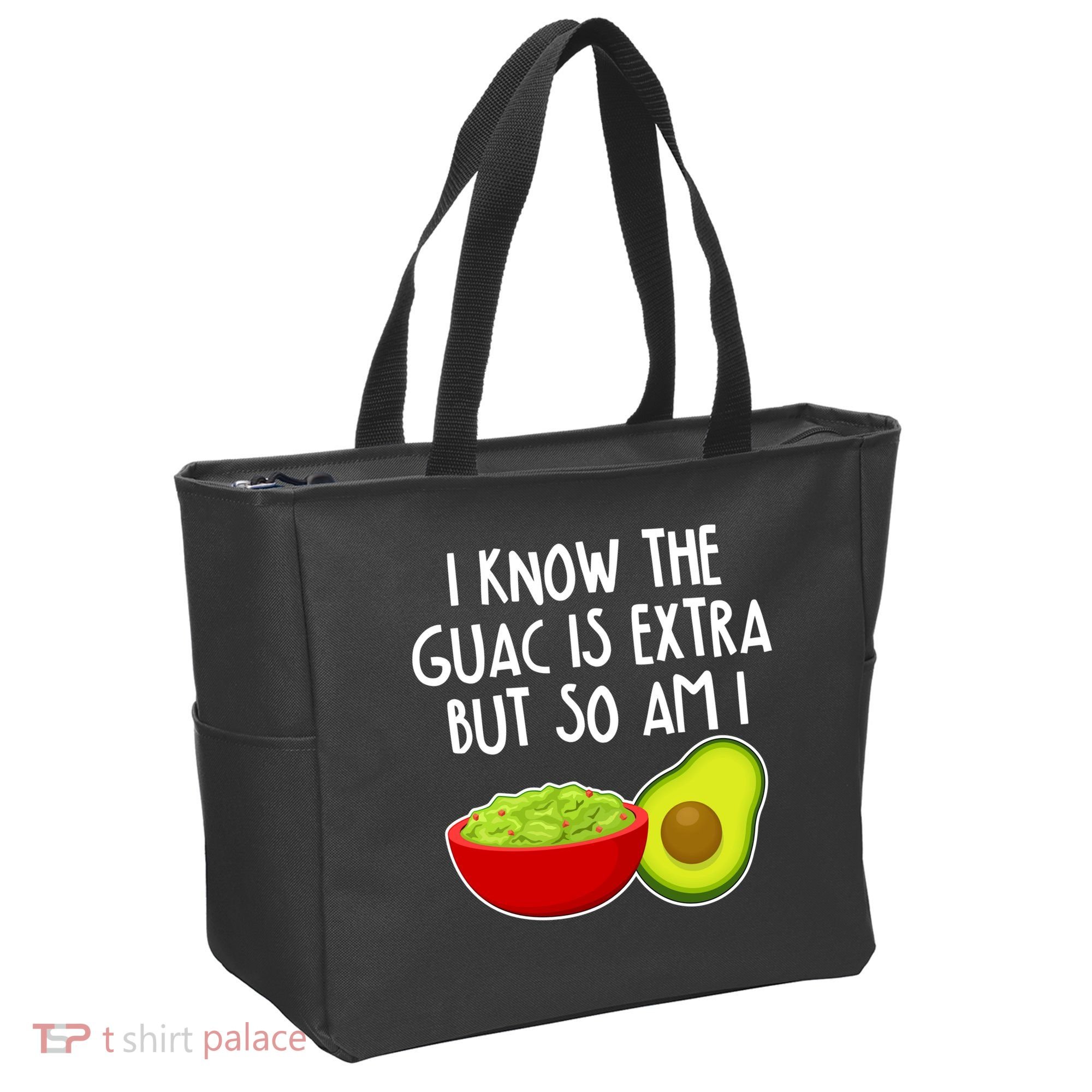 I Know the Guac is Extra But So Am I Tote Bag