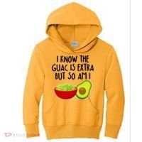 I Know the Guac is Extra But So Am I Kids Hoodie thumb 0