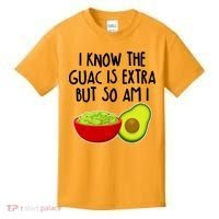 I Know the Guac is Extra But So Am I Kids T-Shirt thumb 0