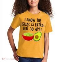 I Know the Guac is Extra But So Am I Kids T-Shirt thumb 2