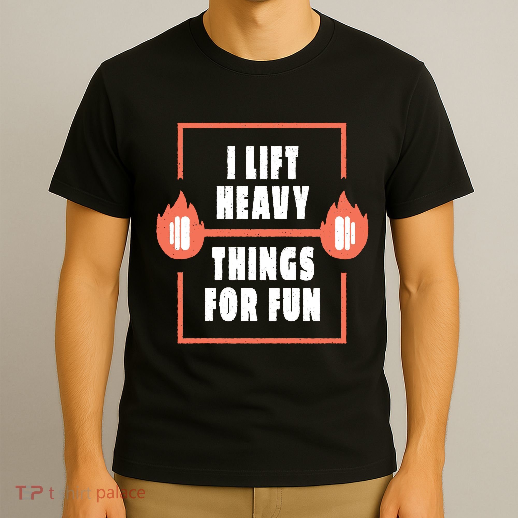 I Lift Heavy Things For Fun T-Shirt
