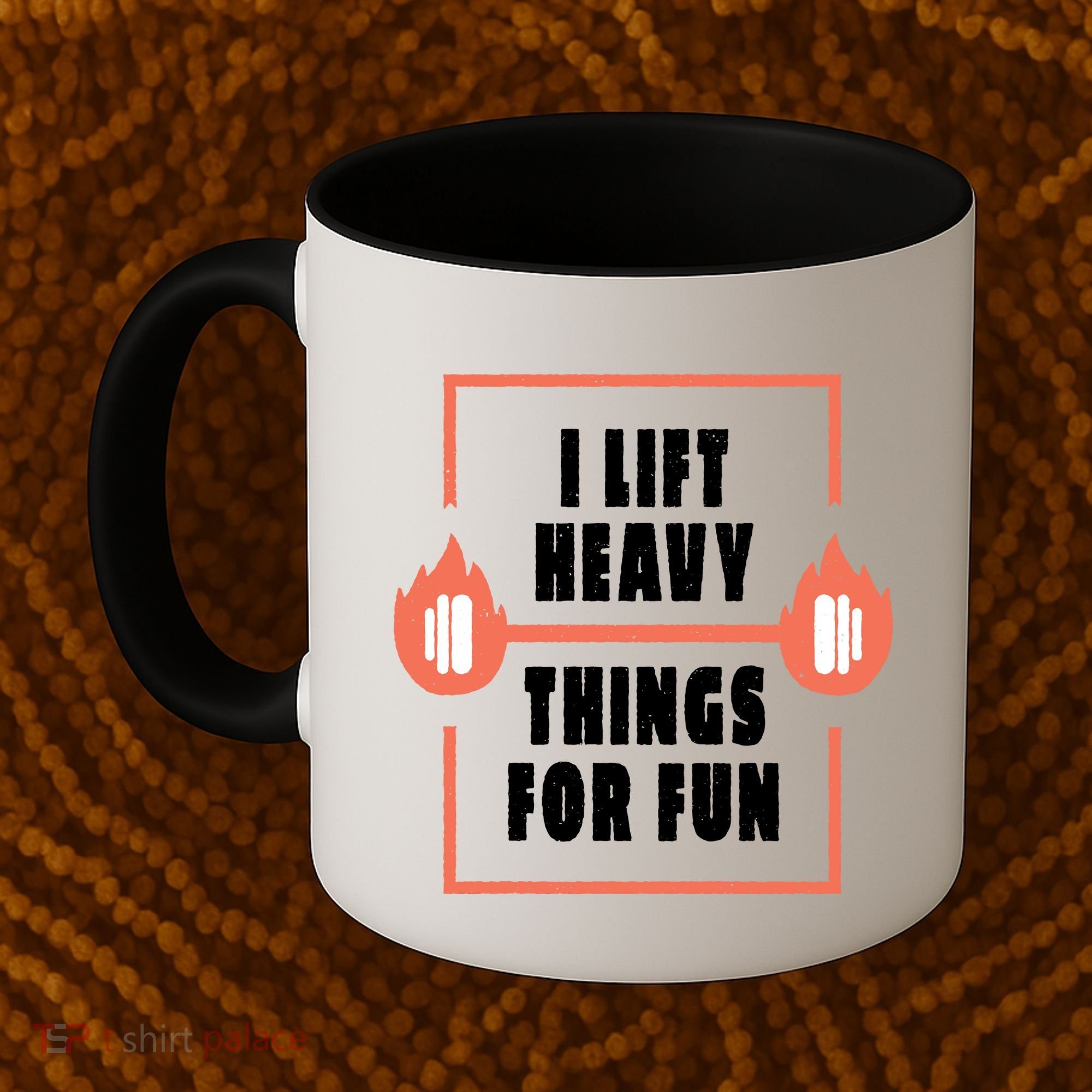 I Lift Heavy Things For Fun Coffee Mug