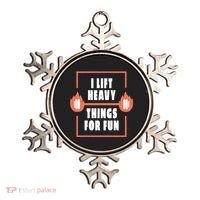 I Lift Heavy Things For Fun Ornament thumb 0