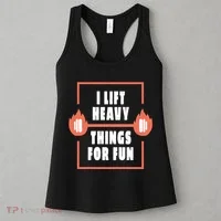 I Lift Heavy Things For Fun Women's Tank Top thumb 3