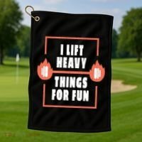 I Lift Heavy Things For Fun Golf Towel thumb 1