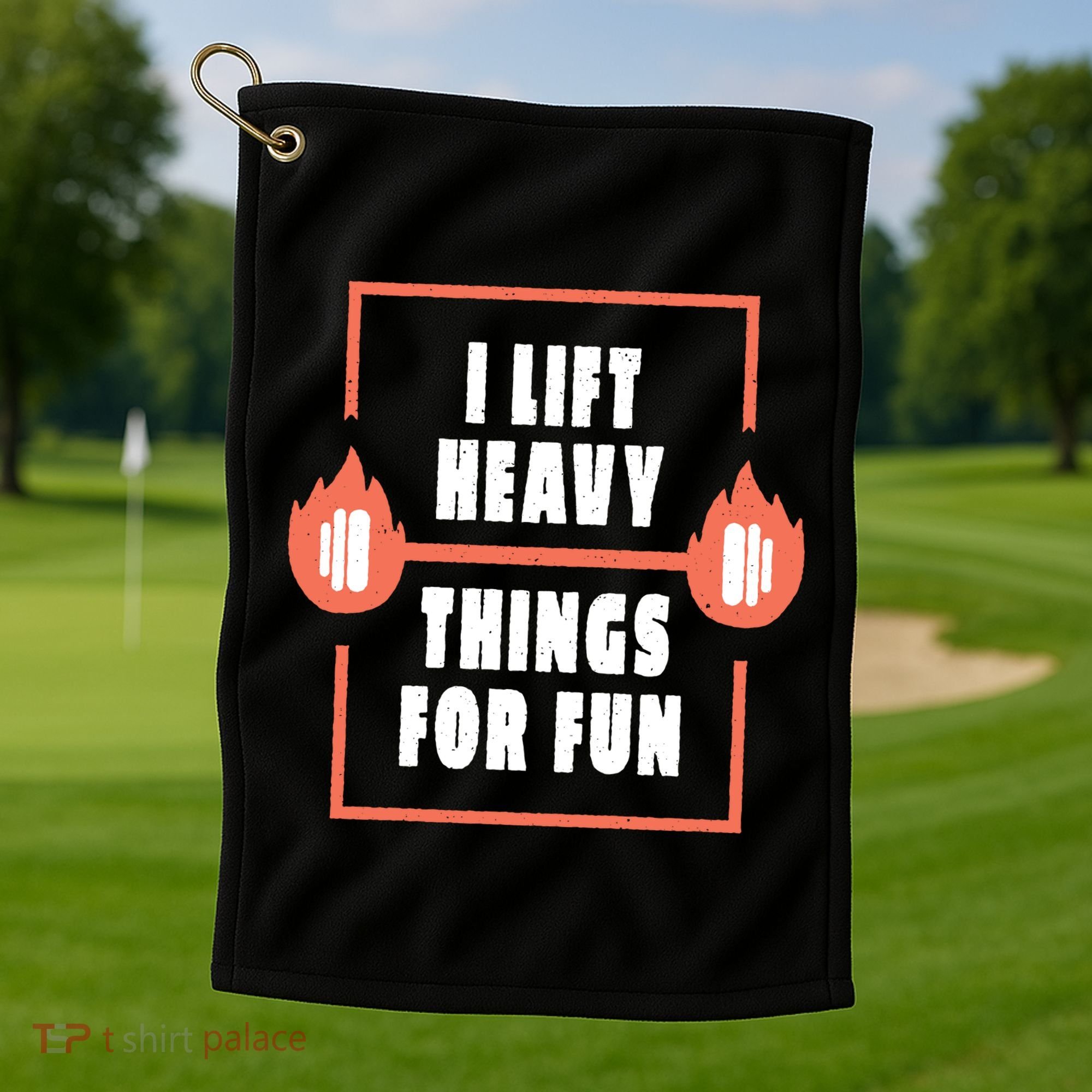 I Lift Heavy Things For Fun Golf Towel