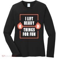 I Lift Heavy Things For Fun Women's Long Sleeve Shirt thumb 0