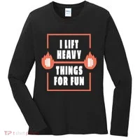 I Lift Heavy Things For Fun Women's Long Sleeve Shirt thumb 0