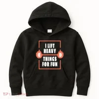 I Lift Heavy Things For Fun Kids Hoodie thumb 0
