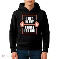 I Lift Heavy Things For Fun Kids Hoodie thumb 4