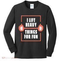 I Lift Heavy Things For Fun Kids Long Sleeve Shirt thumb 0