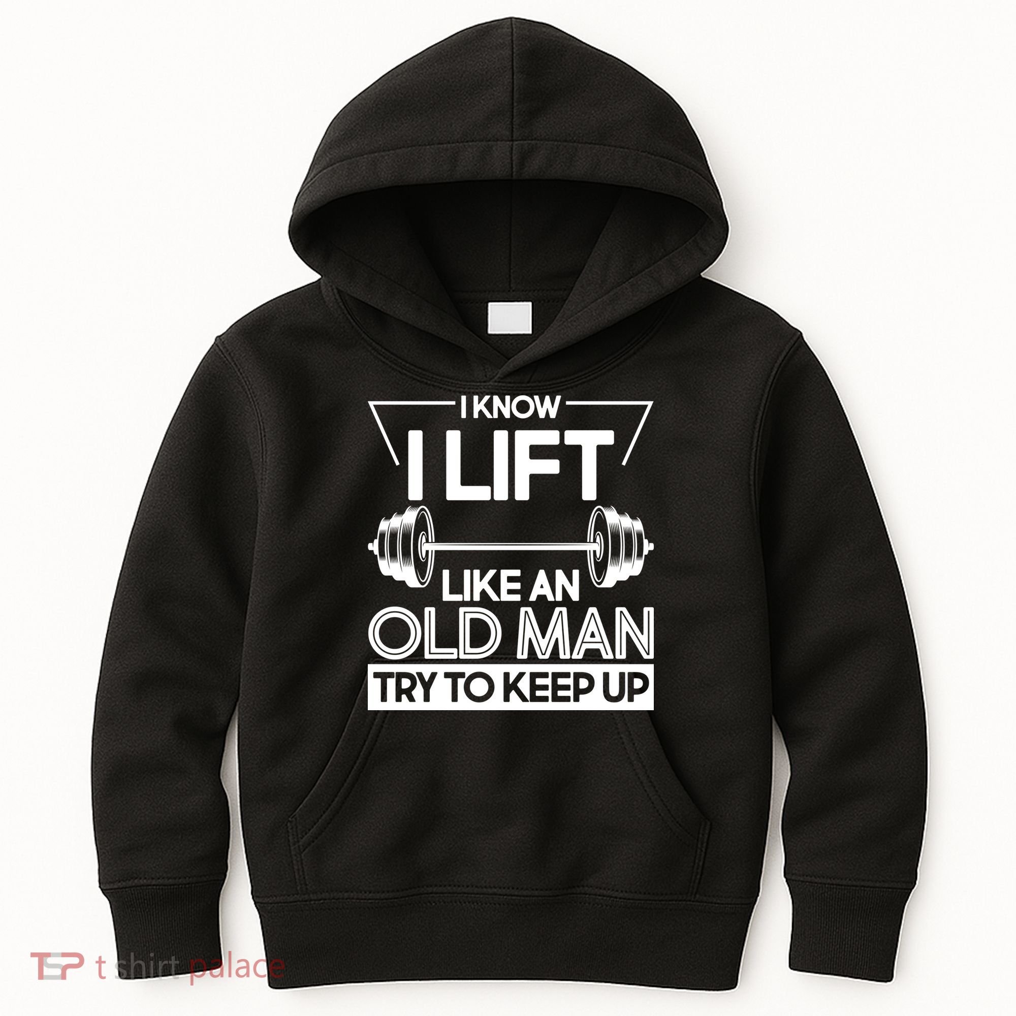 I Lift Like An Old Man Try To Keep Up Kids Hoodie