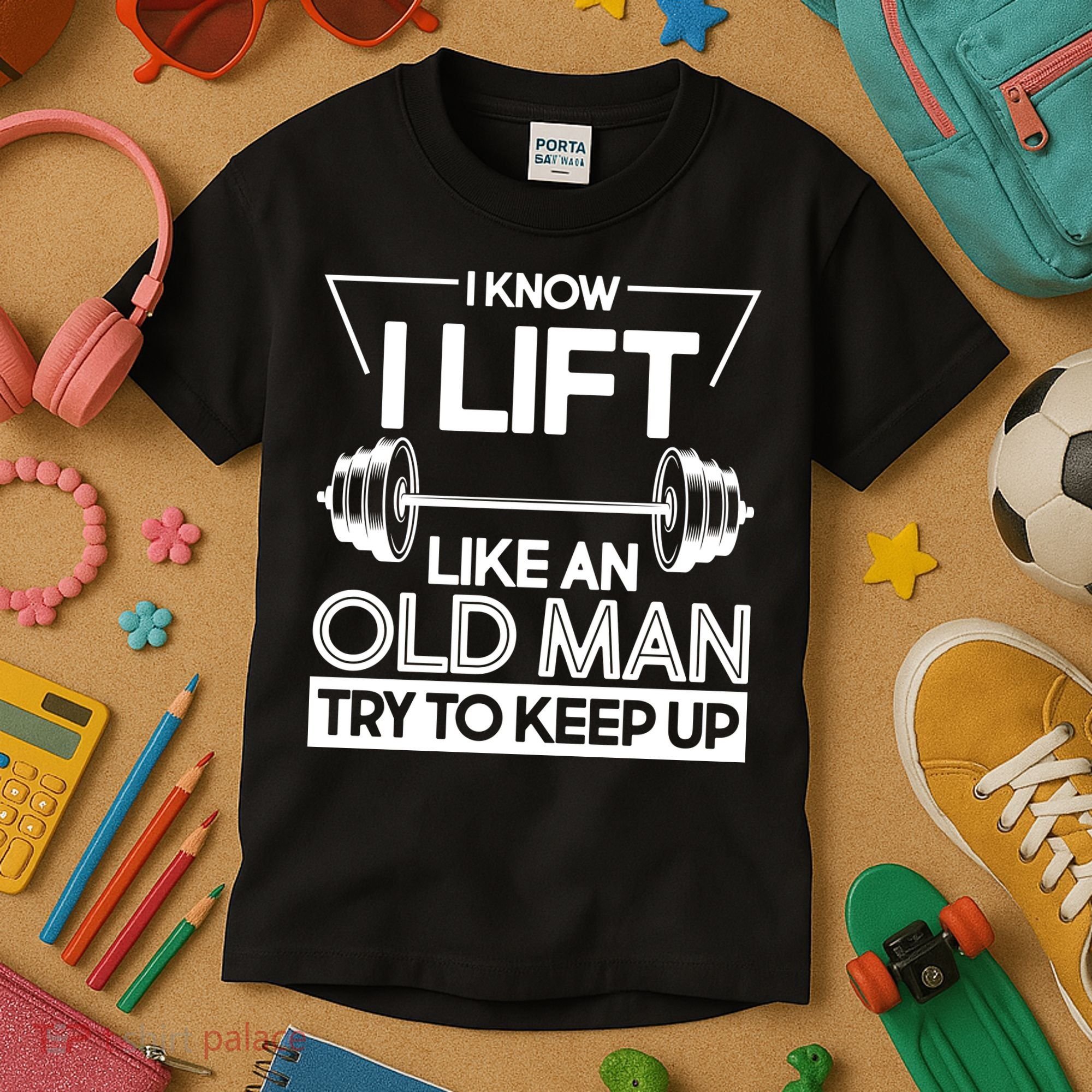 I Lift Like An Old Man Try To Keep Up Kids T-Shirt