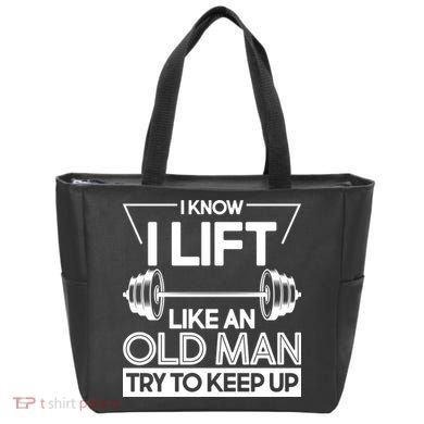 I Lift Like An Old Man Try To Keep Up Tote Bag