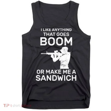 I Like Anything That Goes Boom Tank Top