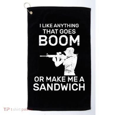 I Like Anything That Goes Boom Golf Towel
