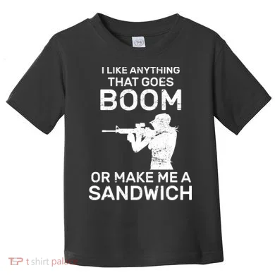 I Like Anything That Goes Boom Toddler T-Shirt