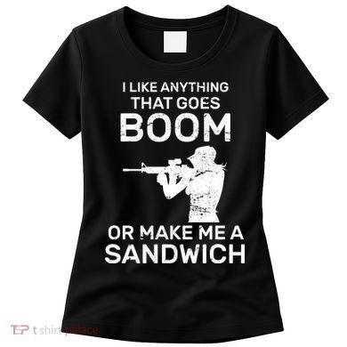 I Like Anything That Goes Boom Women's T-Shirt